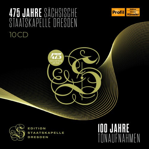 Staatskapelle Dresden - 475 Jahre Sachsische Staatskapelle