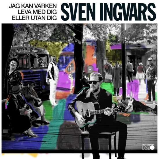 Sven-Ingvars - Jag Kan Varken Leva Med Dig Eller Utan Dig