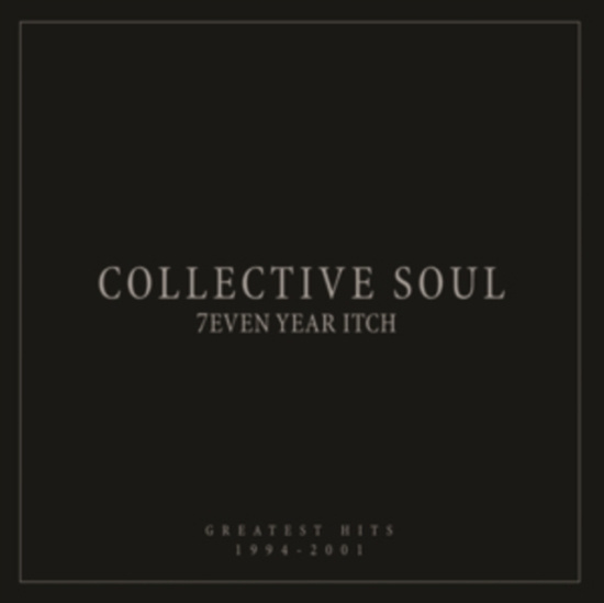 Collective Soul - 7Even Year Itch: Greatest Hits, 199