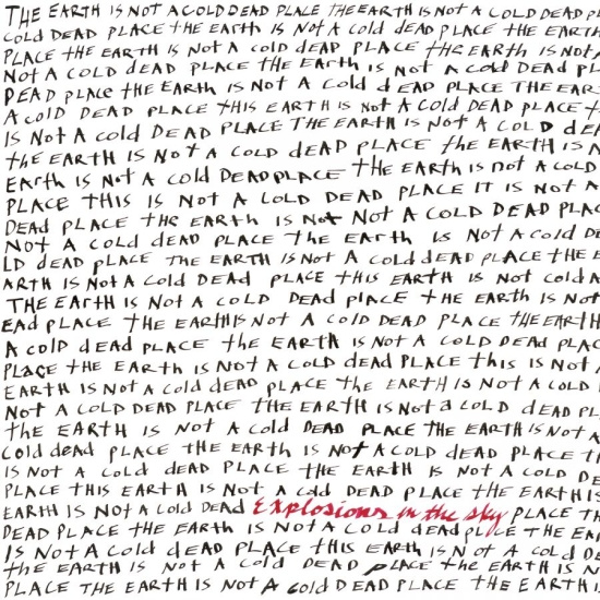 Explosions In The Sky - The Earth Is Not A Cold Dead Place
