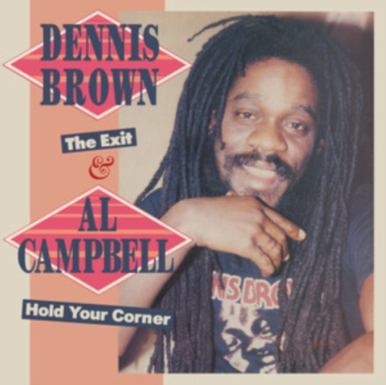 Dennis Brown & Al Campbell - The Exit & Hold You Corner 2 Expand