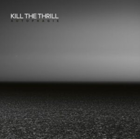 Kill The Thrill - Autophagie (Digipack)