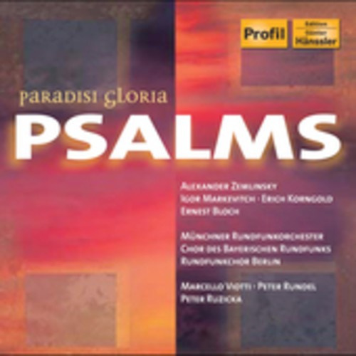 Korngold/Bloch/Zemlinsky - Paradisi Gloria Psalms
