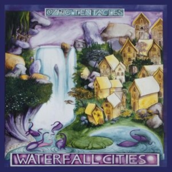 Ozric Tentacles - Waterfall Cities