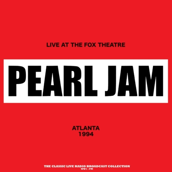 Pearl Jam - Fox Theatre Atlanta, 1994 (Red Spla