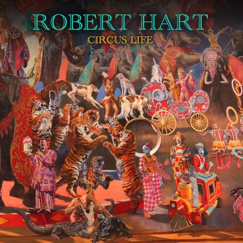 Hart Robert - Circus Life