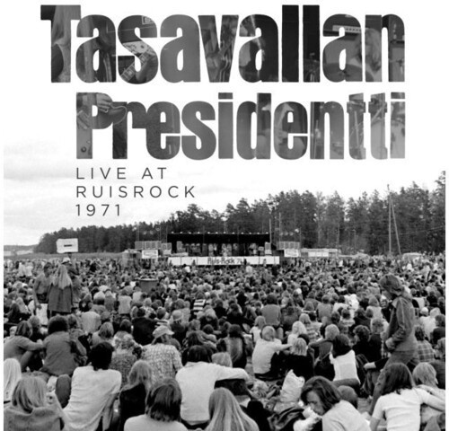 Tasavallan Presidentti - Live At Ruisrock 1971