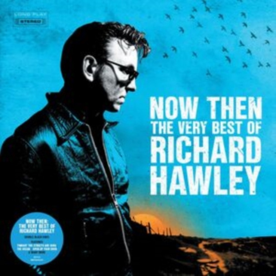 Richard Hawley - Now Then: The Very Best Of Richard