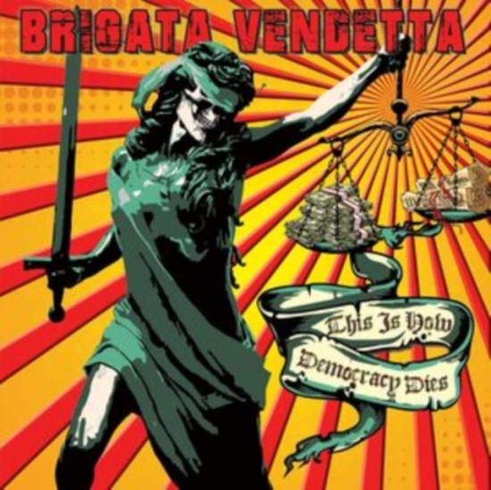 Brigata Vendetta - This Is How Democracy Dies (Vinyl L