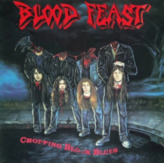 Blood Feast - Chopping Block Blues (Slipcase)