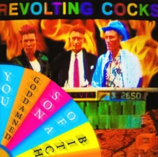 Revolting Cocks - Live! You Goddamned Son Of A Bitch