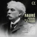 Gabriel Faure - Integrale De La Musique De Chambre Gabriel Faure - Integrale De La Musique De Chambre