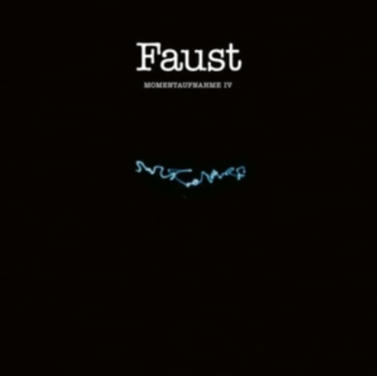 Faust - Momentaufnahme Iv