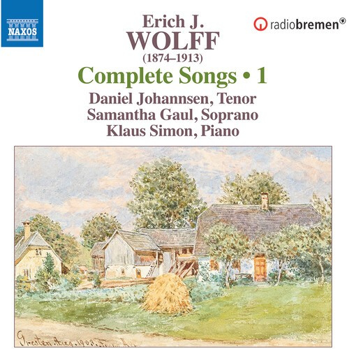 Erich J. Wolff - Complete Lieder, Vol. 1