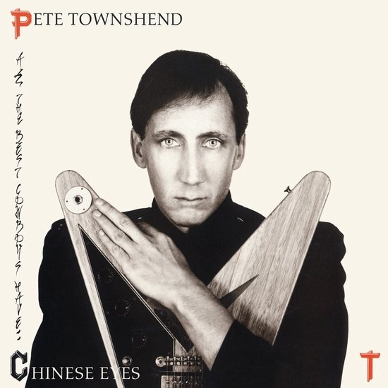 Pete Townshend - All The Best Cowboys Have Chinese E