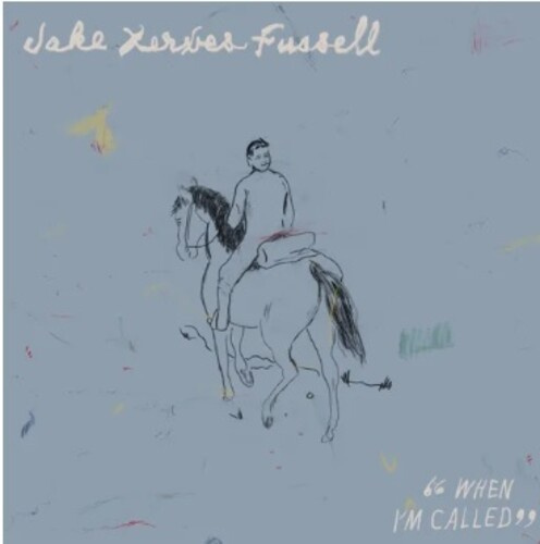 Fussell Jake Xerxes - When I'm Called