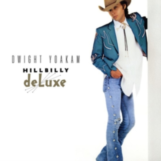 Dwight Yoakam - Hillbilly Deluxe