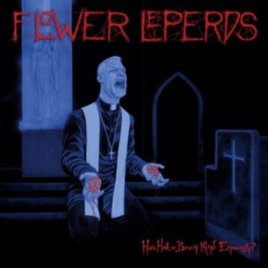 Flower Leperds - Has Hate Been Kind Enough? (Black V