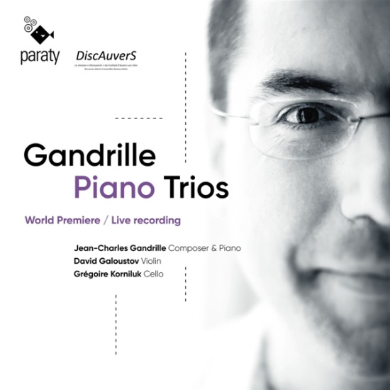 Jean-Charles Gandrille & David Galoustov & Grégoire Korniluk - Gandrille Piano Trios