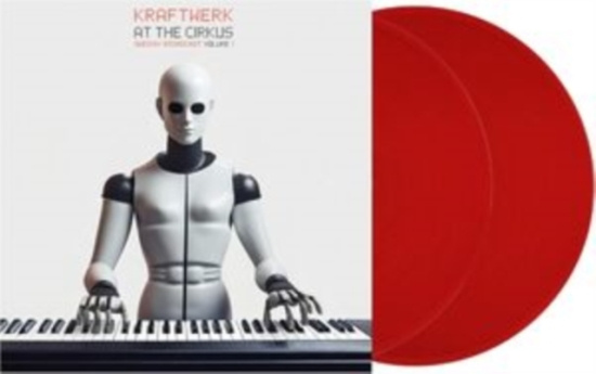 Kraftwerk - At The Cirkus Vol.1 (2 Lp Red Vinyl