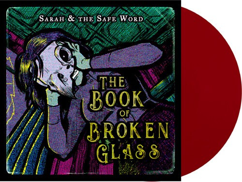 Sarah And The Safe Word - The Book Of Broken Glass