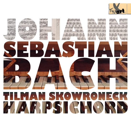 Tilman Skowroneck - Bach: Works For Cembalo
