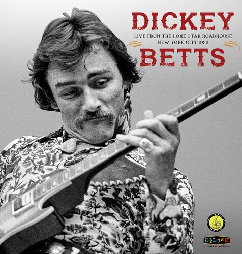 Dickey Betts - Live From The Lone Star Roadhouse N