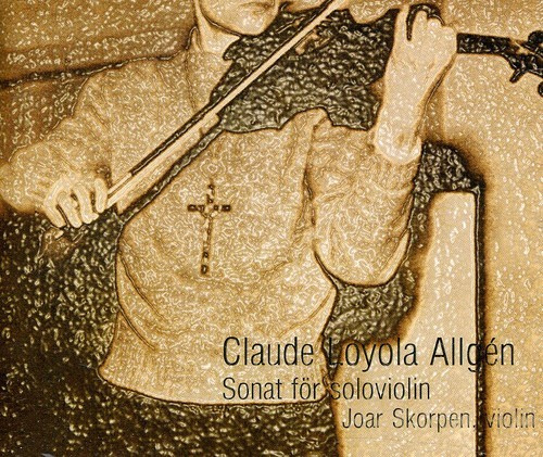 Allgén Claude Loyola - Sonat För Soloviolin