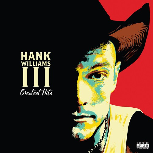 Hank Williams III - Greatest Hits [Explicit Content]