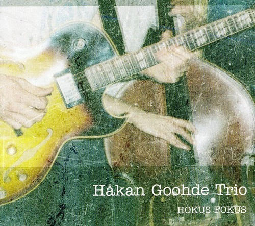 Goohde Håkan - Hokus Fokus