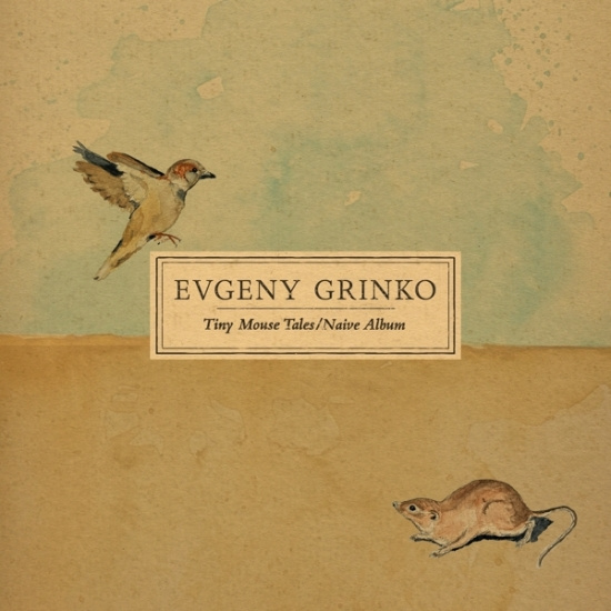 Grinko Evgeny - Tiny Mouse Tales / Naive Album