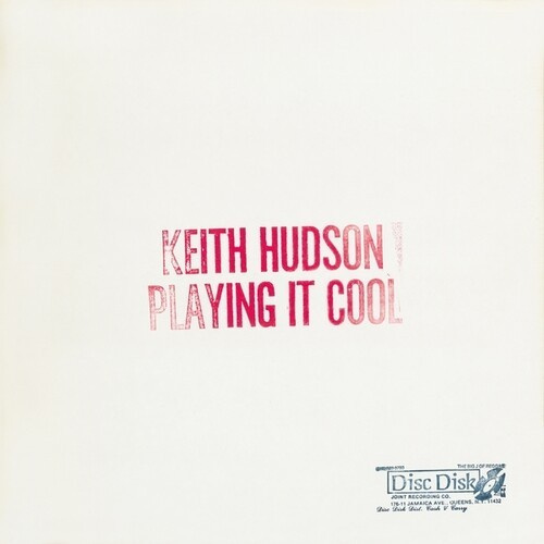 Keith Hudson - Playing It Cool And Playing It Right