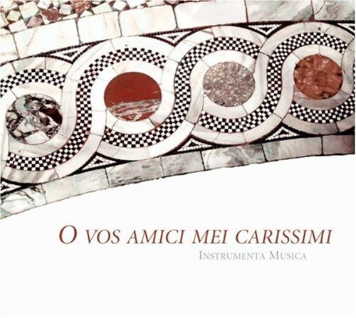 Riccio / Filago / Merulo / Bassano - O Vos Amici Mei Carissimi