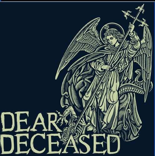 Dear Deceased - Dear Deceased: Beneath The Desert F