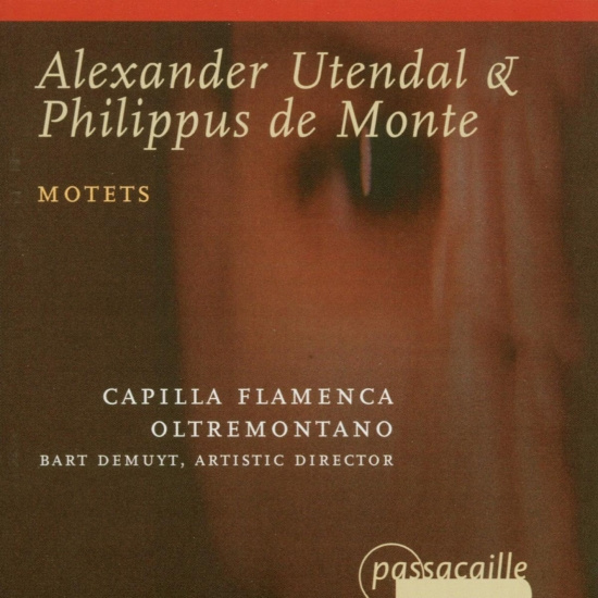 Demuyt/Capilla Flamenca/Oltremontan - Utendal/De Monte - Motets