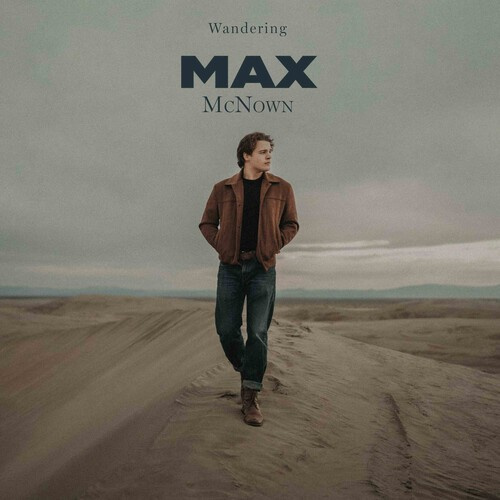 Max McNown - Wandering (Love Me Back)