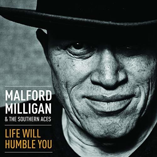 Milligan Malford & The Southern Ace - Life Will Humble You
