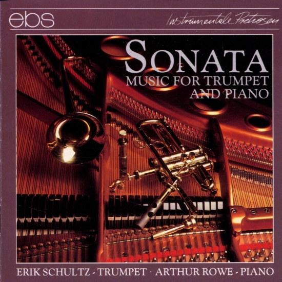 Erik Schultz Arthur Rowe - Sonata - Music For Trumpet & Piano