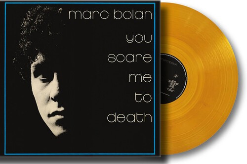 Bolan Marc - You Scare Me To Death (Orange Vinyl