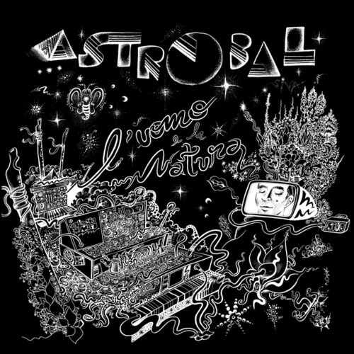 Astrobal - L'uomo E La Natura
