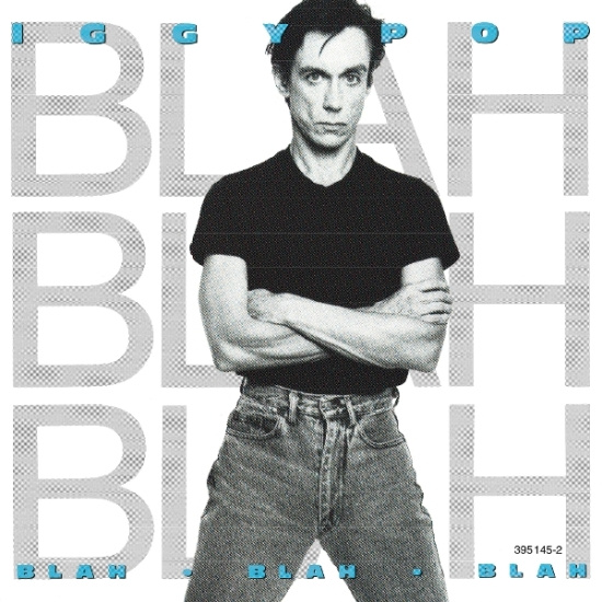 Iggy Pop - Blah Blah Blah