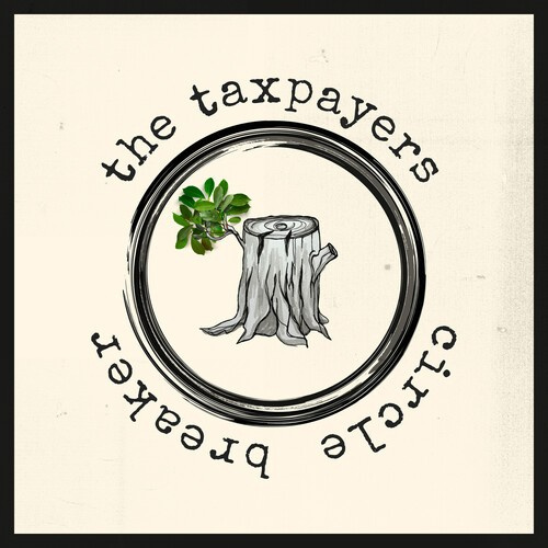Taxpayers The - Circle Breaker