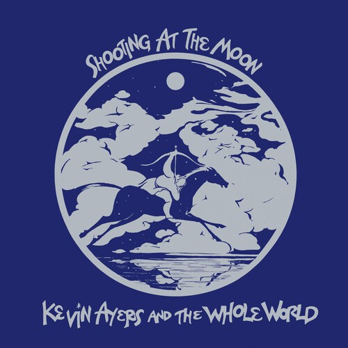 Kevin Ayers & The Whole World - Shooting At The Moon