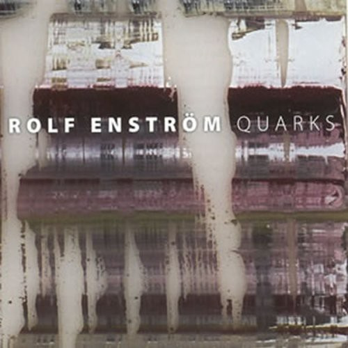 Rolf Enström - Quarks