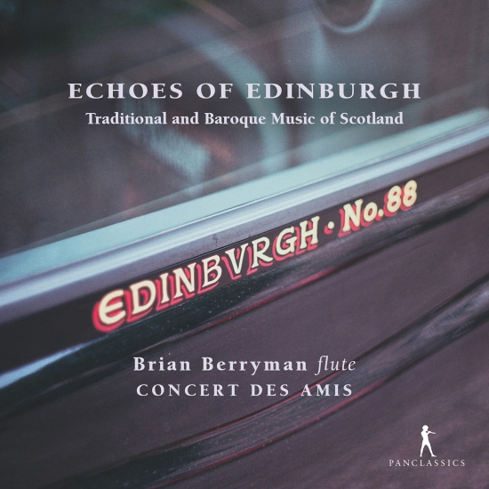 Brian Berryman Concert Des Amis - Echoes Of Edinburgh - Traditional A