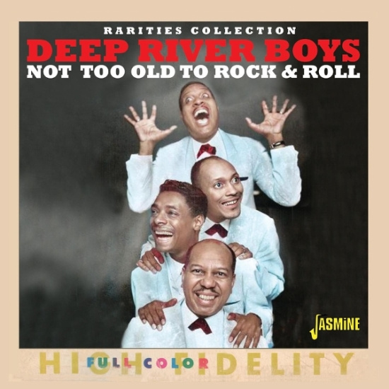 Deep River Boys - Not Too Old To Rock & Roll
