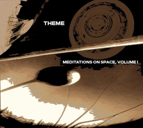 Theme - Meditations On Space, Volume One