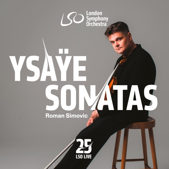 Roman Simovic - Ysaÿe: Six Sonatas For Solo Violin