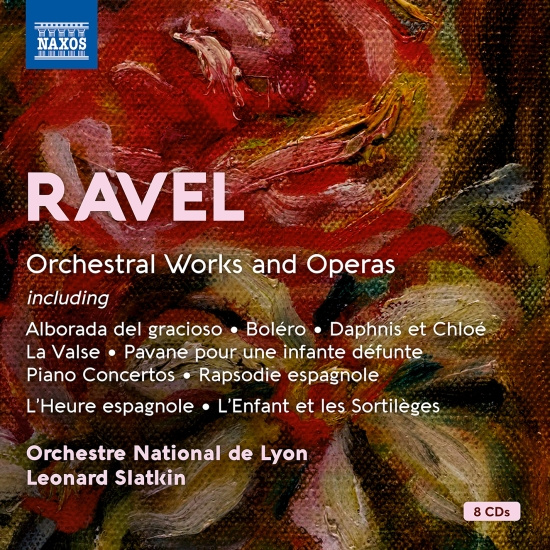 Maurice Ravel - Orchestral Works & Operas