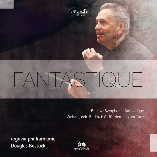 Argovia Philharmonic - Weber: Fantastique - Berlioz: Symph